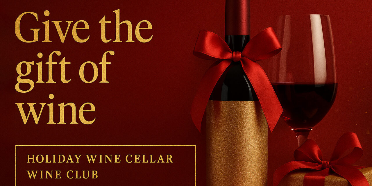 The Perfect Holiday Gift for the Wine Lover in Your Life: A Holiday Wine Cellar Wine Club Membership